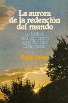 Libro La Aurora De La Redencion Del Mundo La Historia De La Salvacion