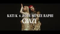 Crazy Offizielles Video KATI K ROTE MÜTZE RAPHI音楽ダウンロード音楽配信サイト