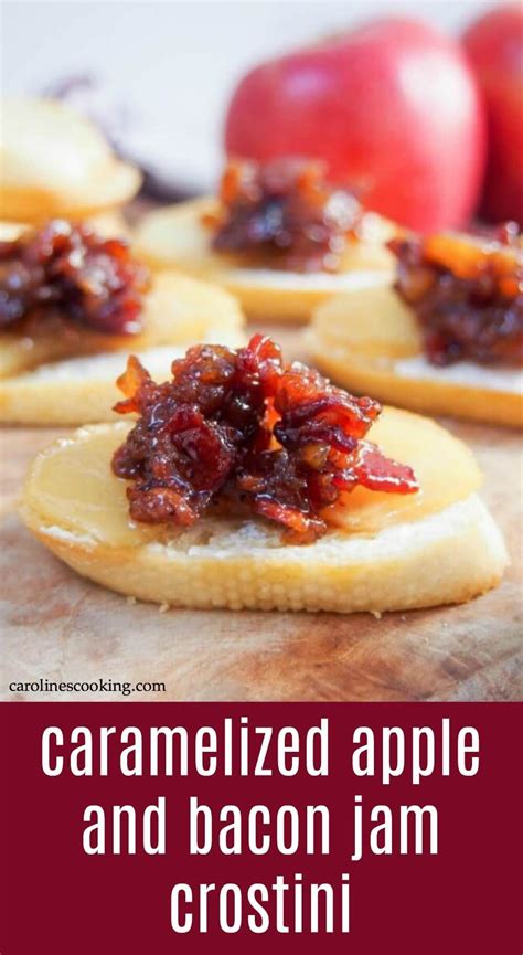 These Caramelized Apple And Bacon Jam Crostini Are A Delicious Sweet