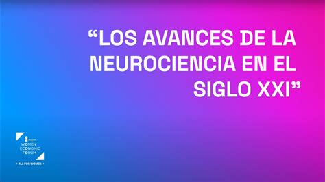 Los Avances De La Neurociencia En El Siglo Xxi Imagenwef Youtube