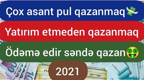 Ox Asant Yatirim Etmeden Nternetden Pul Qazanmaq Deme Ed R