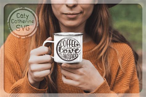 Coffee Is My Love Language Coffee Lover Quote SVG Cut File By Caty