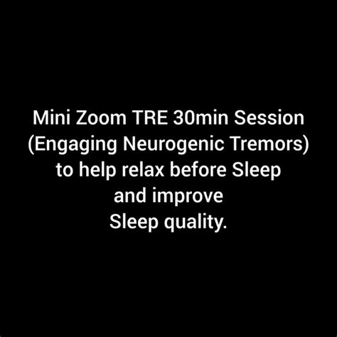 Tre Neurogenic Tremor Release For Relaxation And Improve Quality Of