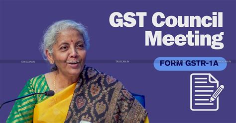 Fm Confirms New Gst Return Form Gstr A After Rd Gst Council Meeting