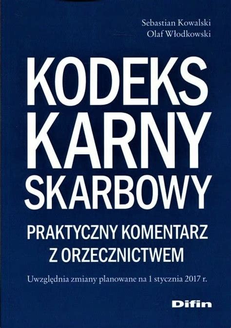 Kodeks Karny Skarbowy Praktyczny Komentarz Z Ksi Ka