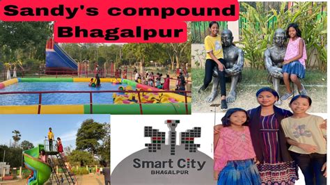 Sandy’s Compound Bhagalpur Bihar Full Entertainment Place Vlogs Vlogger Youtube