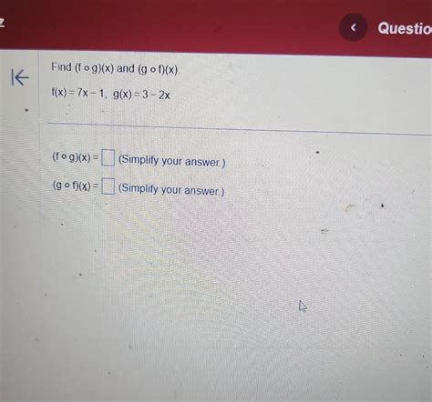 Solved Find F∘g X And G∘f X F X 7x−1 G X 3−2x