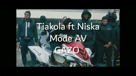 Tiakola Ft Niska Mode Av Gazo Clip Vidéo Youtube