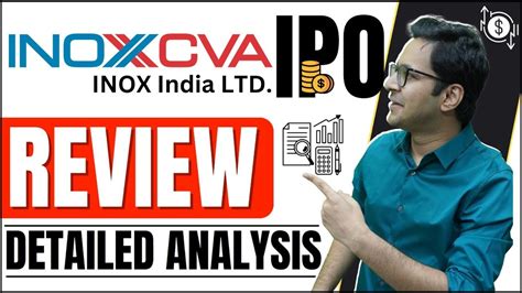 Inox CVA IPO Detailed Analysis Inox CVA IPO Review Dutchiee