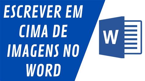 Como Escrever Em Cima De Imagens No Microsoft Word Youtube