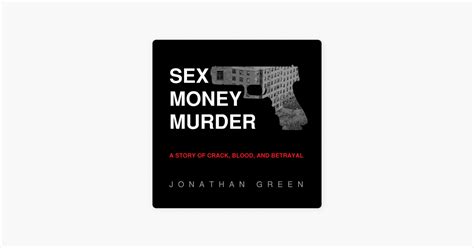 ‎sex Money Murder A Story Of Crack Blood And Betrayal On Apple Books