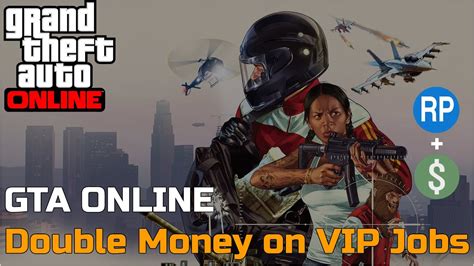 GTA ONLINE DOUBLE MONEY 2x GTA And RP On VIP Jobs LIVE YouTube