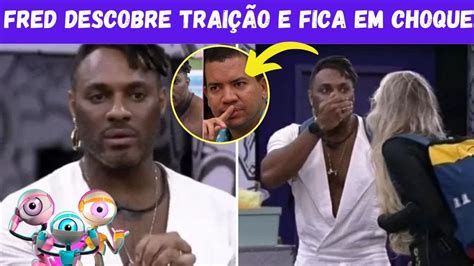 Revolta No Bbb Fred Nic Cio Perde A Cabe A Ao Descobrir Trai O De