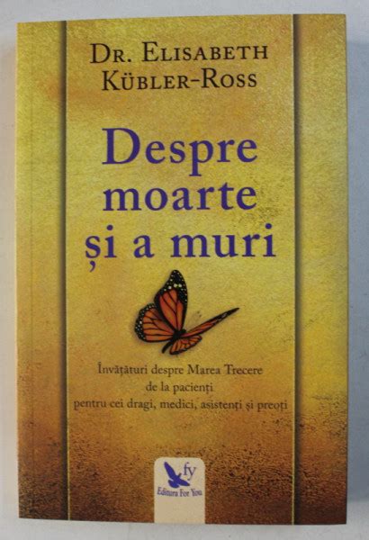 Despre Moarte Si A Muri Invataturi Despre Marea Trecere De La