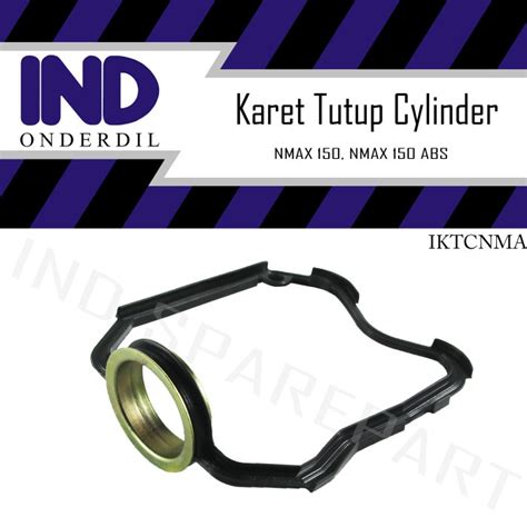 Jual Jual Seal Karet Tutup Cylinder Silinder Gasket Cop Head NMAX N MAX