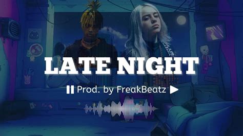 Late Night Billie Eilish X Xxxtentacion Type Beat Prod By