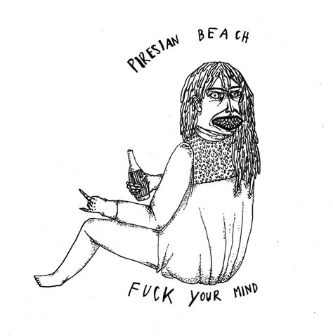 Fuck Your Mind Piresian Beach