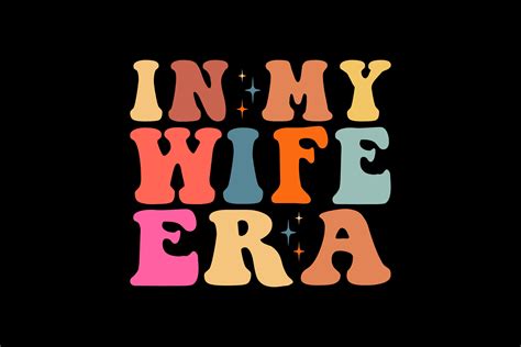 In My Wife Era Graphic By Vintage · Creative Fabrica