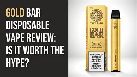 Gold Bar Vape Review Is It Worth The Hype With Top 10 Flavours