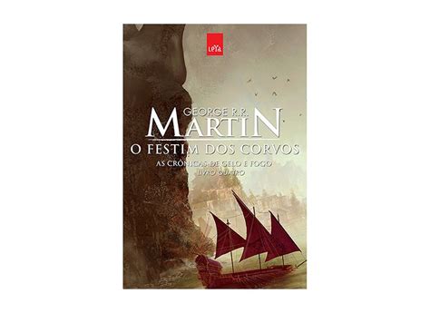 O Festim Dos Corvos As Crônicas de Gelo e Fogo Livro Quatro