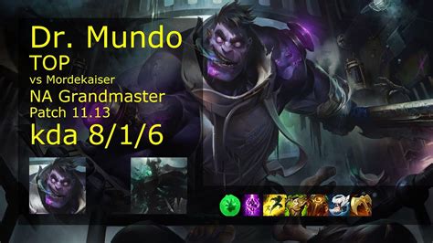 Dr Mundo Top Vs Mordekaiser NA Grandmaster 8 1 6 Patch 11 13