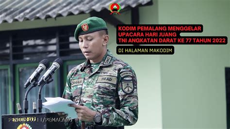 Kodim Pemalang Menggelar Upacara Hari Juang TNI AD Ke 77 Tahun 2022