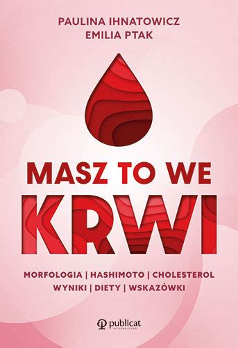 Masz To We Krwi Morfologia Hashimoto Cholesterol Ihnatowicz