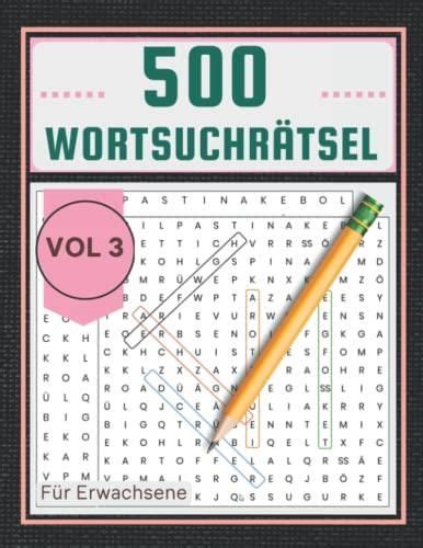 500 Wortsuchrätsel Rätsel für Erwachsene Wortsuchrätsel Buch Rätsel