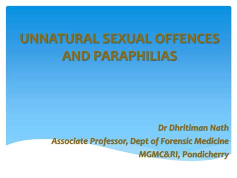 Unnatural Sexual Offences And Paraphilias Ppt