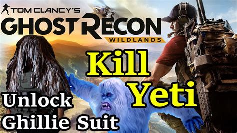 How To Find And Kill El Yeti In Ghost Recon Wildlands And Unlock The