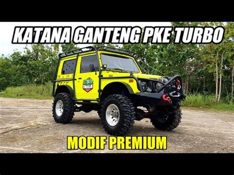 MODIFIKASI OFFROAD SUZUKI JIMNY KATANA UPGRADE MESIN PAKAI TURBO PLUS