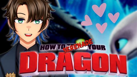 【dating Advice Stream】how To Serenade Your Dragon 2 Electric Boogaloo【fray Rizon 涯フレー ️】 Youtube