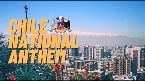 National Anthem Of Chile Himno Nacional De Chile Youtube