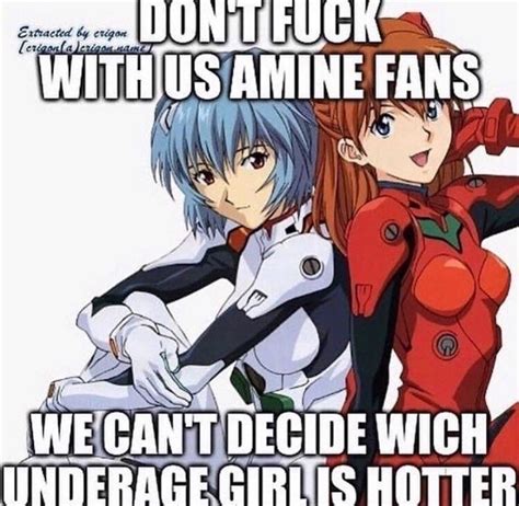 Dont Fuck With Those Anime Fans R Memes