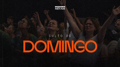 CULTO DE CELEBRAÇÃO MEVAM CAMPINAS 10 12 2023 YouTube