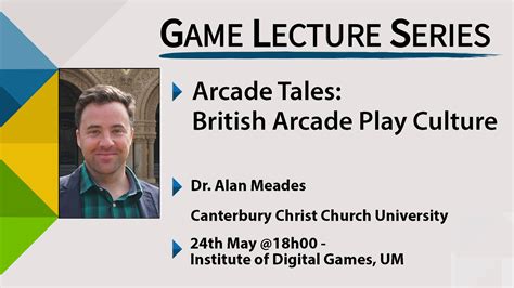 Institute Of Digital Games Game Lecture Series Arcade Tales