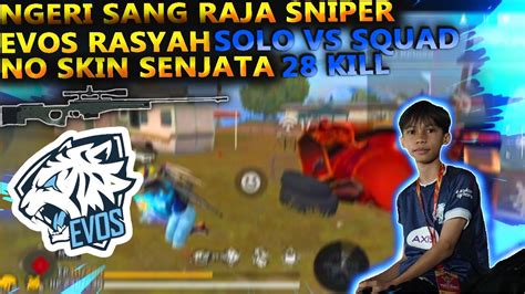 Menyala Sang Raja Sniper Evos Rasyah Solo Vs Squad No Skin Senjata