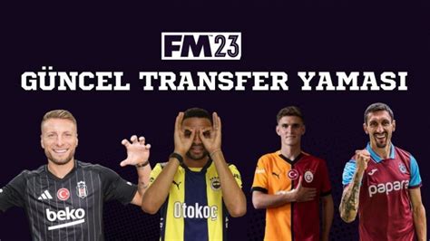 Fm G Ncel Transfer Yamas Kadrolar Ve Tak Mlar