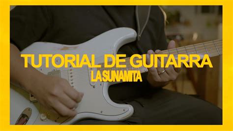 La Sunamita Tutorial De Guitarra Montesanto Ft Alex Marquez Youtube