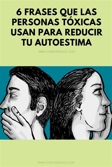 6 Frases que las personas tóxicas usan para reducir tu autoestima