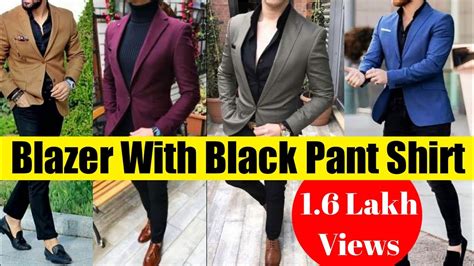 Best Black Pant Shirt With Contrast Blazer Ideas For Men