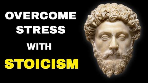 Stoicism Overcome Stress In Your Life Youtube