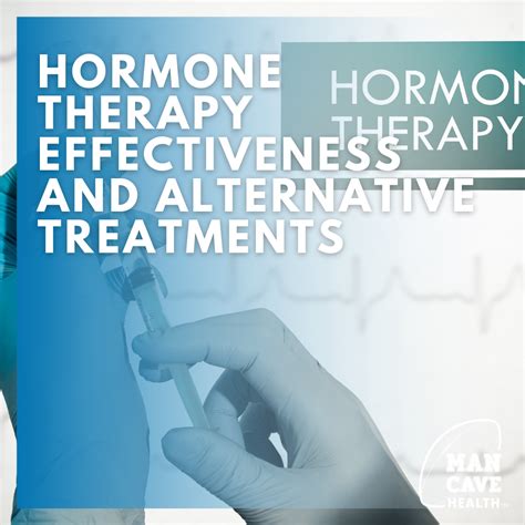 Hormone Therapy Effectiveness and Alternative Treatments - Man Cave Health