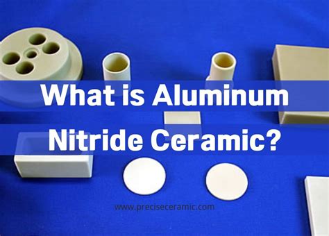 What Is Aluminum Nitride Ceramic