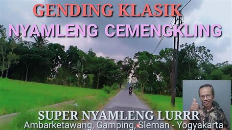 Gending Klasik Nyamleng Cemengkling Gending Uyon Uyon Jawa Super