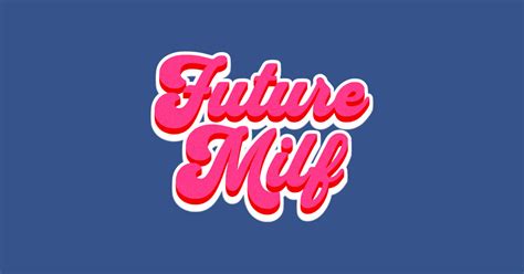 Future Milf Retro Groovy Typography In Pink Mother S Day Future Milf