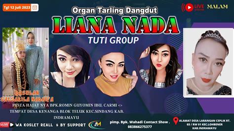 LIVE STREAMING ORGAN DANGDUT LIANA NADA TUTI GROUP DESA KENANGA KEC