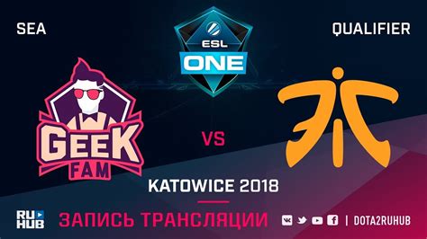 Geekfam Vs Fnatic Esl One Katowice Sea Game Mila Lightofheaven