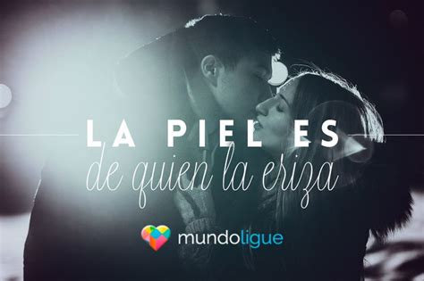 La Piel Es De Quien La Eriza Pareja Amor Love Amar Piel