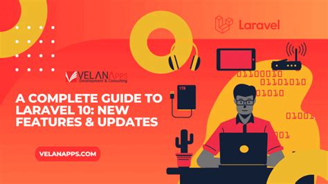 A Complete Guide To Laravel New Features And Updates